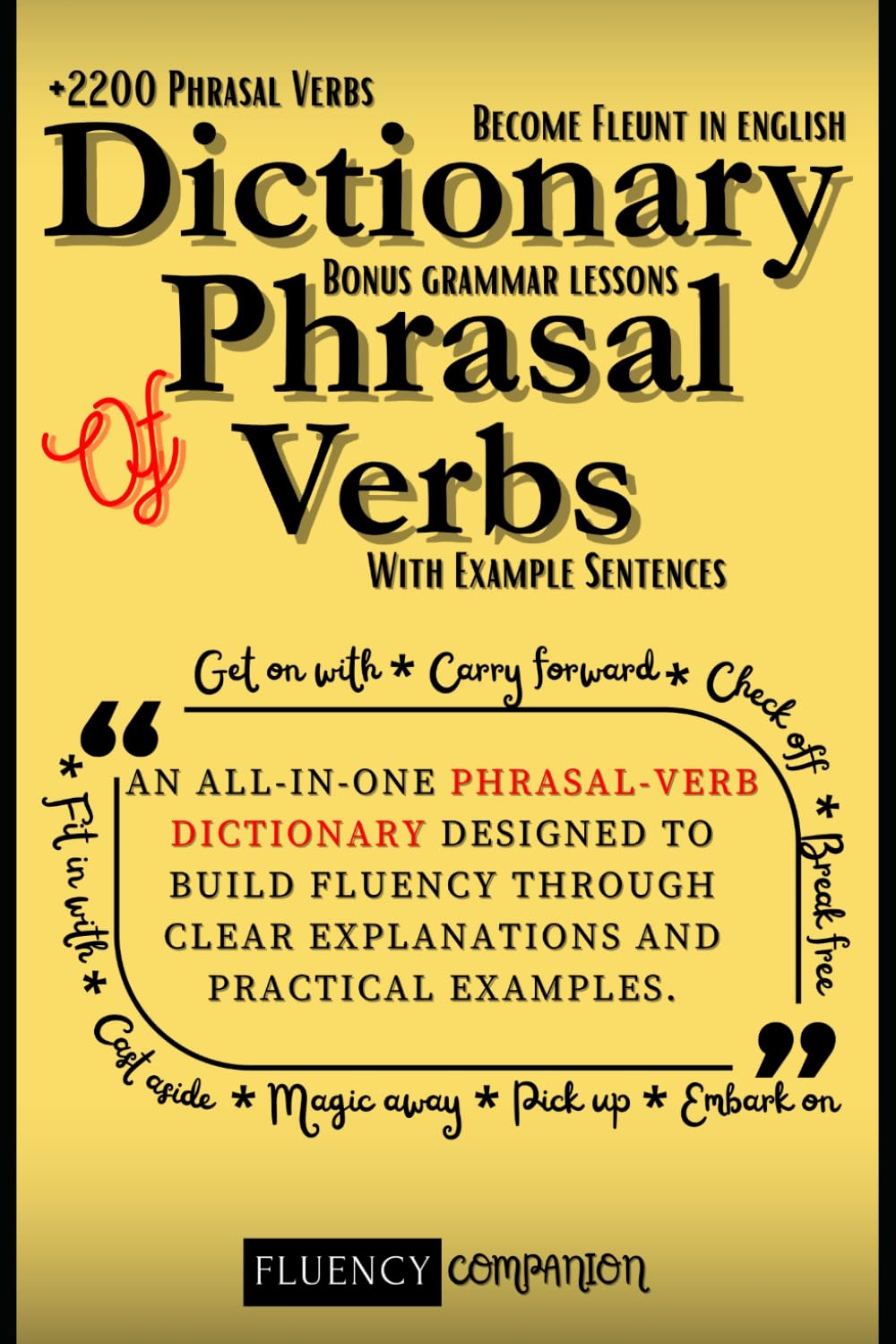 Learn Phrasal Verbs: an all-in-one phrasal-verb dictionary designed to build fluency through clear explanations and practical examples (Phrasal Verbs Blueprint)