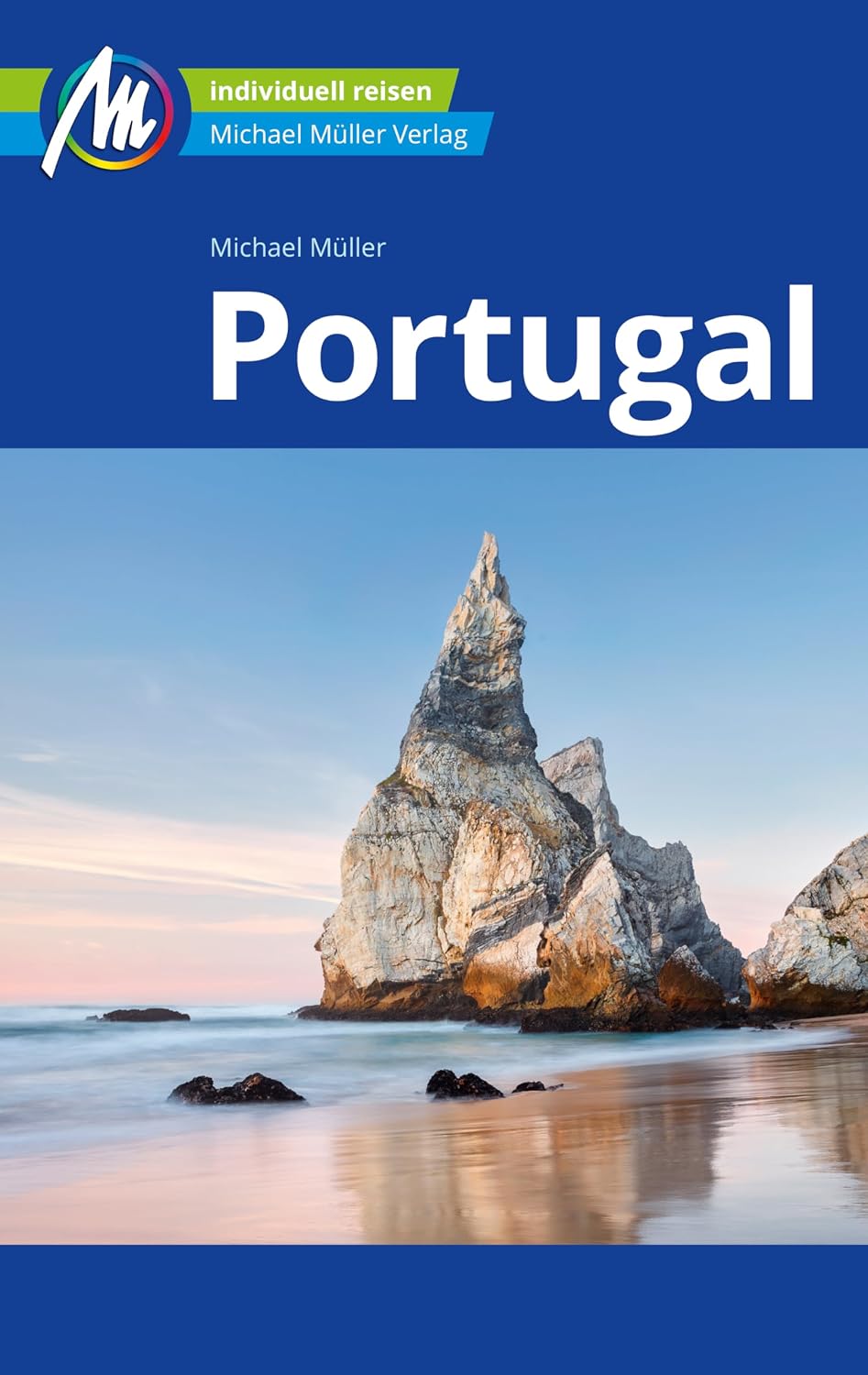 Portugal Reiseführer Michael Müller Verlag: Individuell reisen mit vielen praktischen Tipps. (MM-Reisen) (German Edition)