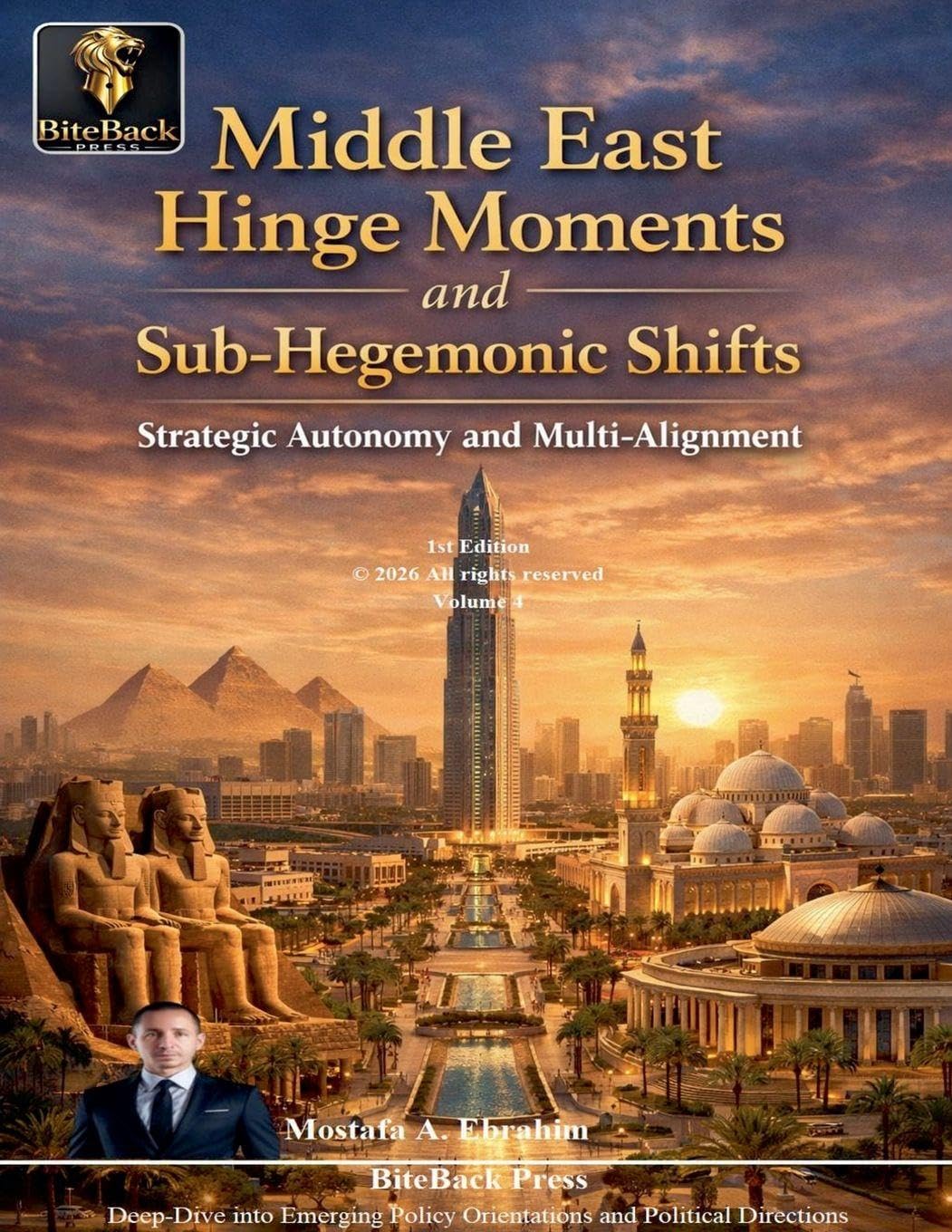 Middle East Hinge Moments and Sub-Hegemonic Shifts: Strategic Autonomy and Multi-Alignment: 4 (Political Reviews)