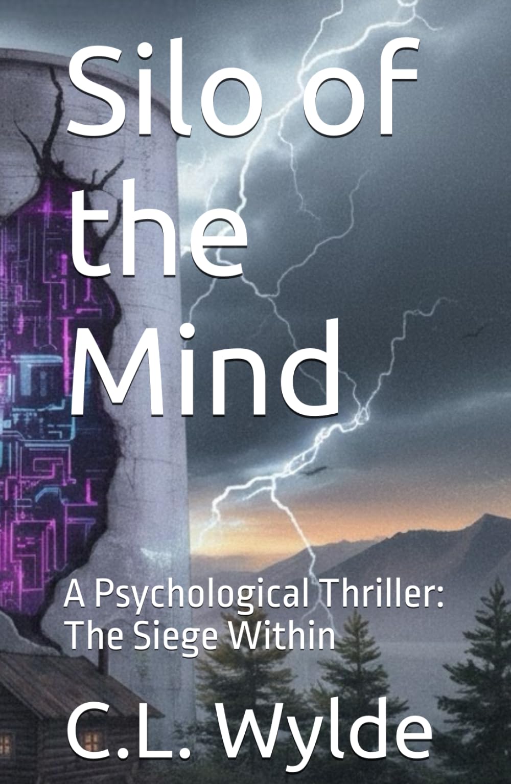 Silo of the Mind: A Psychological Thriller: The Siege Within (The Fractured Mind Memoirs)