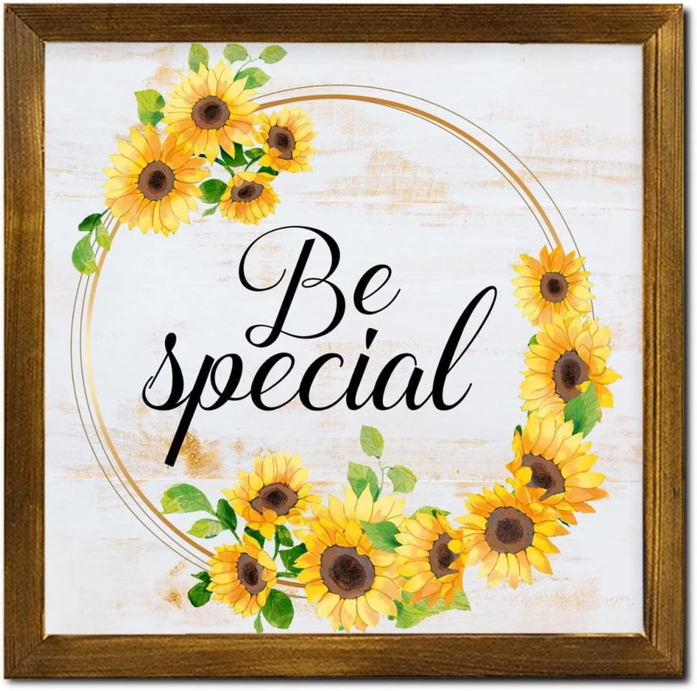 Be Special Wooden Framed Sign Spring Sunflower Flower Wreath Wooden Plaque Classic Botanical Artwork Wooden Wall Art Decor for Home Office Kitchen Bathroom Bedroom 12x12 inch