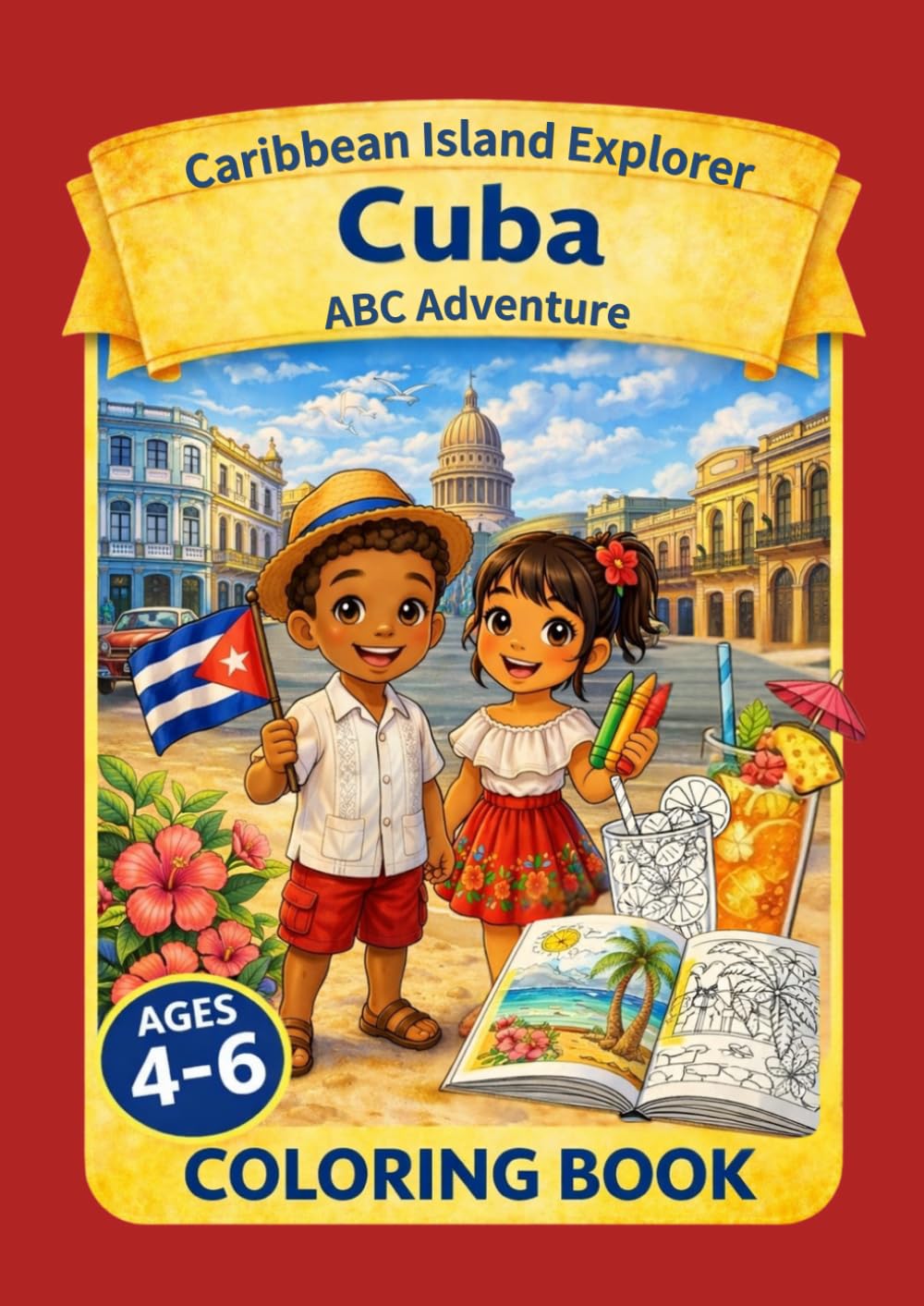Cuba Coloring book for kids Ages4-6:ABC Adventure: Fun Tropical Learning for kids (Caribbean Island Explorer)
