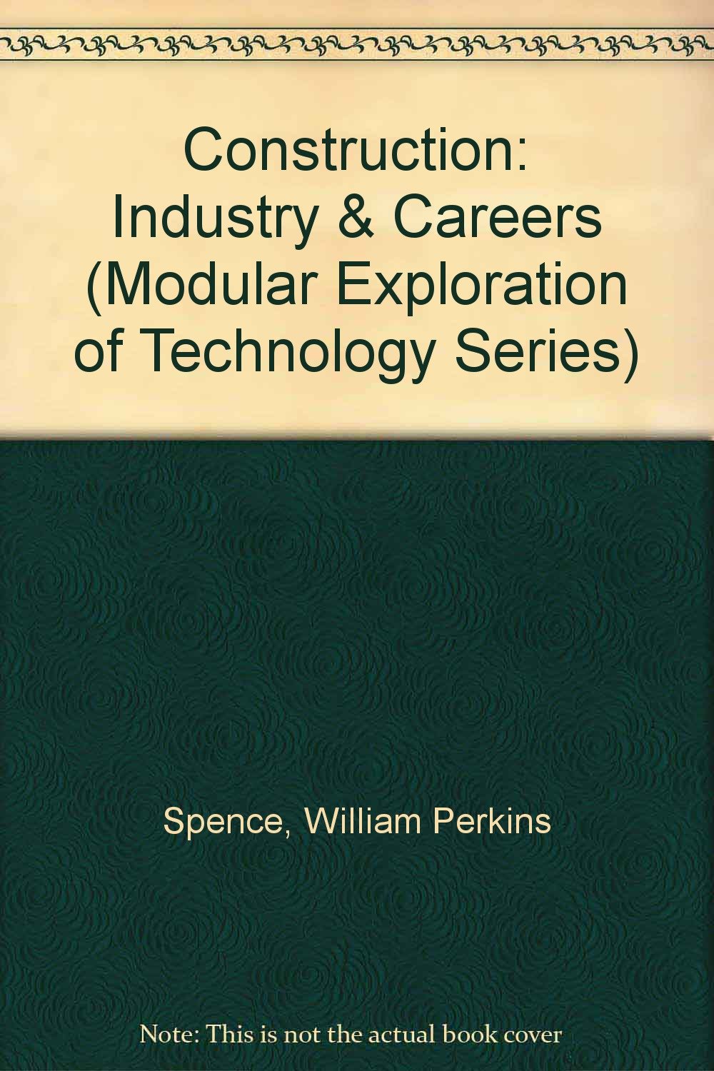 Construction Industry Careers (Modular Exploration of Technology Series)