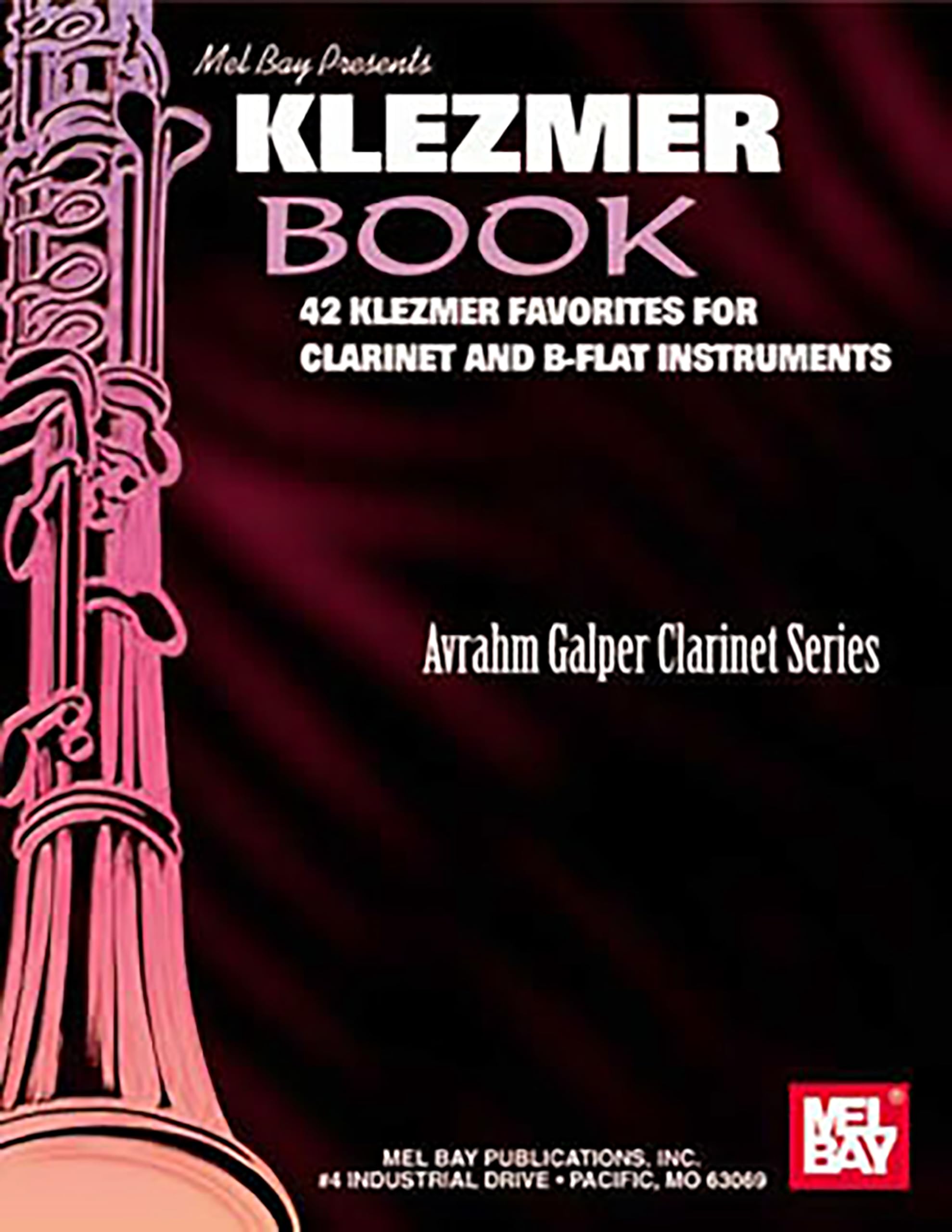 Mel Bay Klezmer Book: 42 Klezmer Favorites for Clarinet and B-Flat Instruments Paperback – October 20, 2015