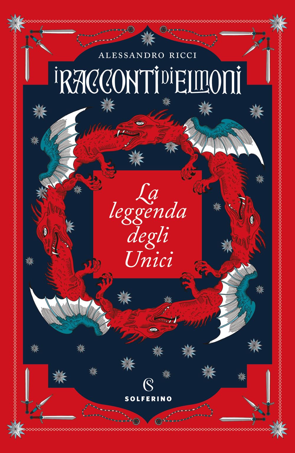 I Racconti Di Elmoni. La Leggenda Degli Unici - 4