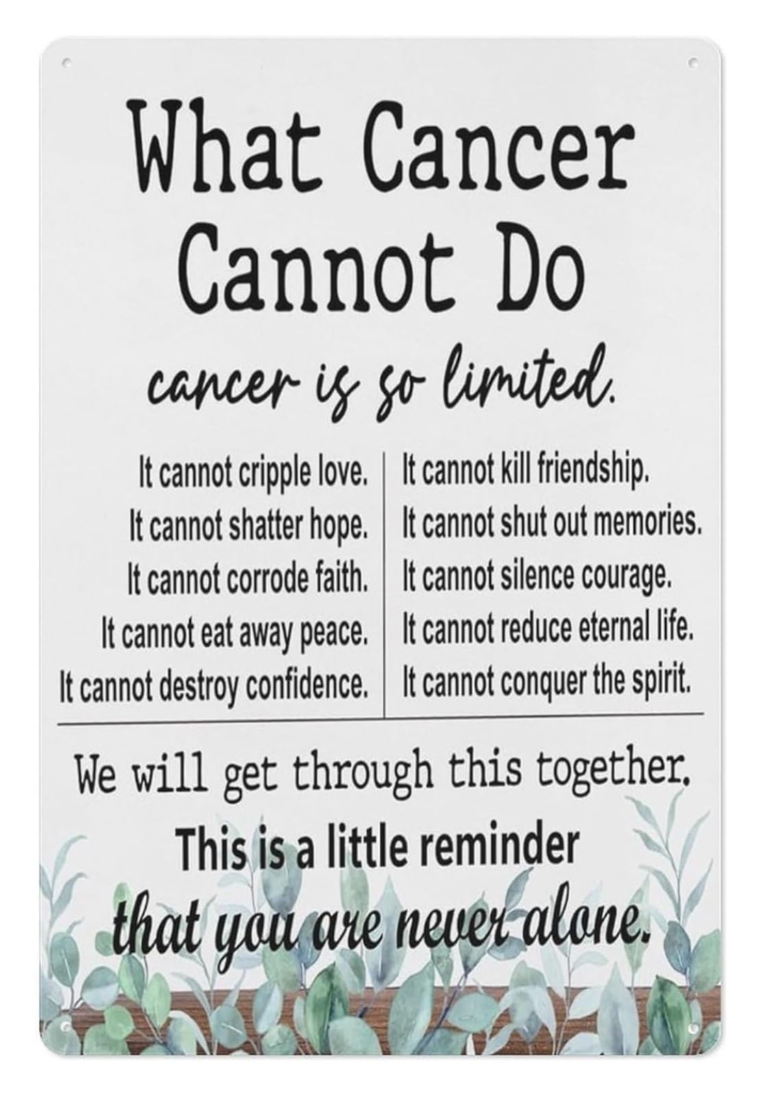 IDGTTLDF Strength Support Quote Metal Sign What Cannot Do Tin Plaque Uplifting Message for Recovery Wall-Art Gift 8 X 12 inch