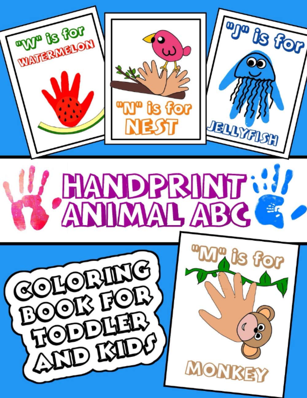 Handprint Animal ABC Coloring Book for Toddler and Kids: Alphabet and animal colouring activity for preschoolers