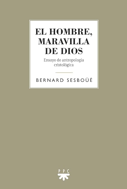 Portada de El Hombre Maravilla de Dios: Ensayo de Antropologia Cristologica