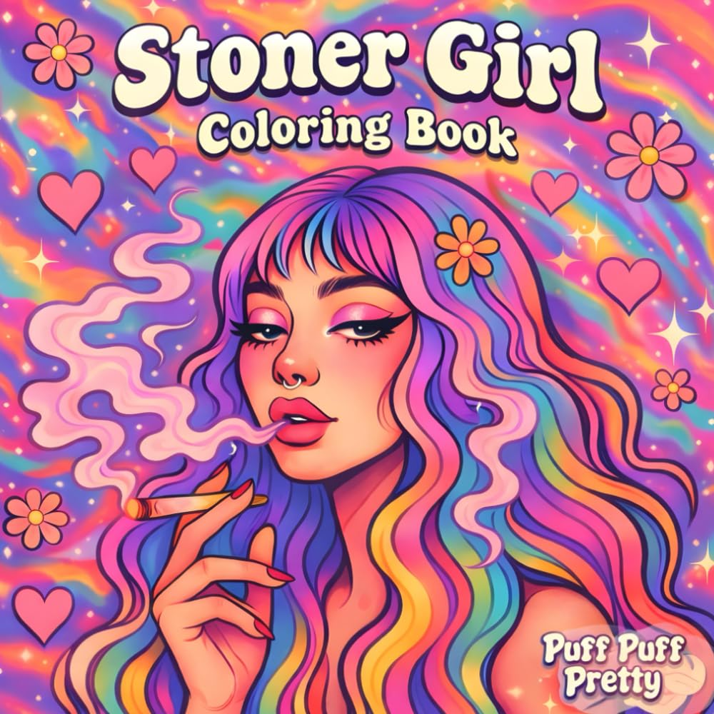 Puff Puff Pretty: Stoner Girl Coloring Book for Adults, Featuring 40 Cute and Y2K Inspired Designs for Relaxation and Stress Relief