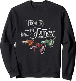 From Fry To Fancy Guppy Fish Breeder Sweatshirt