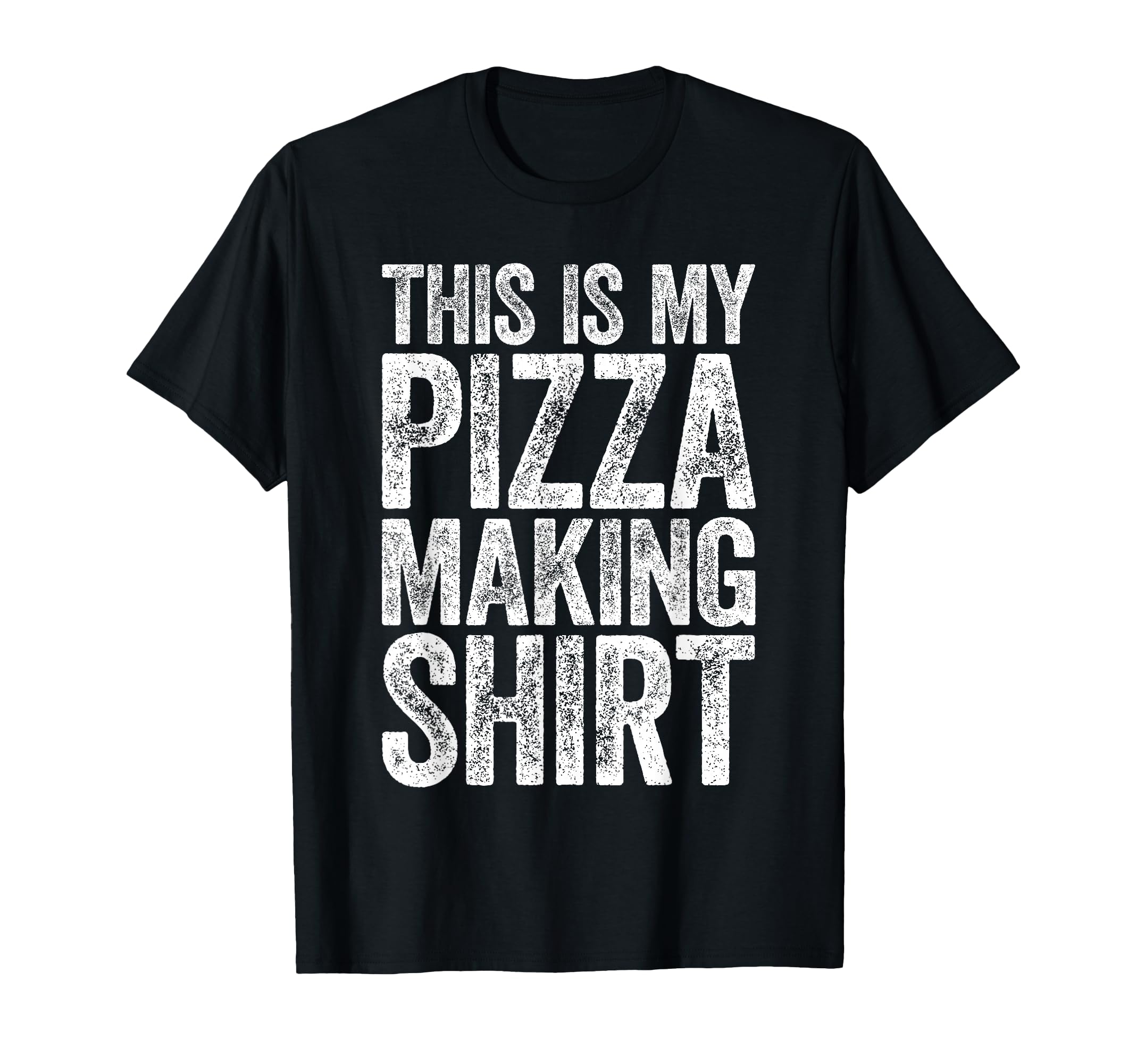 This is My Pizza Making Shirt Men Women Kids Food Lover T-Shirt