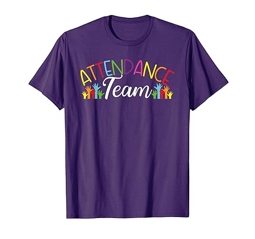 Attendance Team – School Workers Attendance Secretary T-Shirt