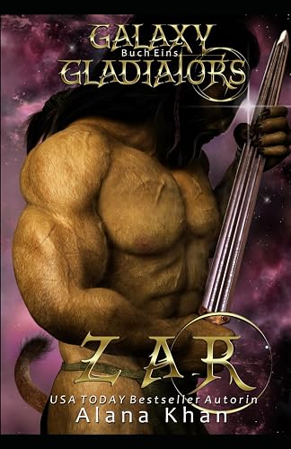 Zar: Alien Krieger Romanze (Galaxy Gladiators Alien-Entführungsroman, Band 1)