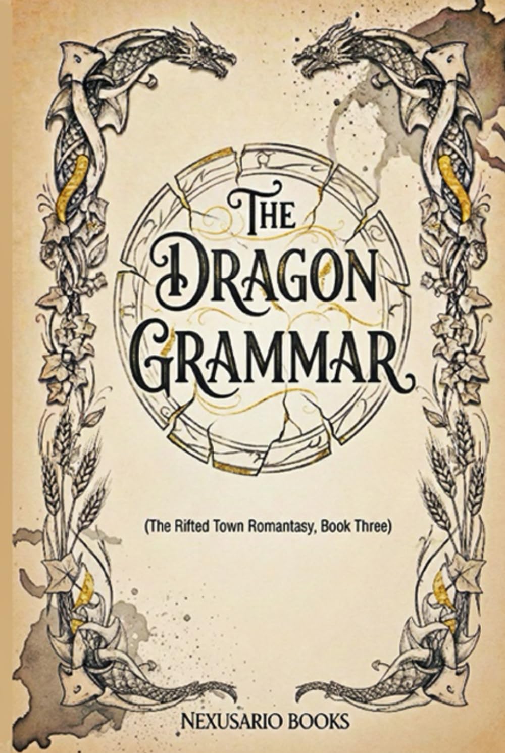 THE DRAGON GRAMMAR: The Rifted Town Romantasy, Book Four