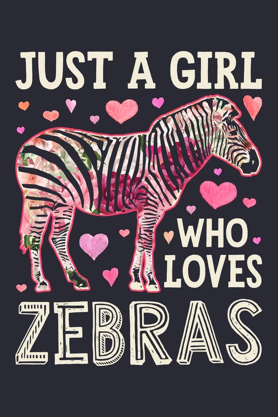 Just a Girl Who Loves Zebras: Zebra Lined Notebook, Journal, Organizer, Diary, Composition Notebook, Gifts for Zebra Lovers