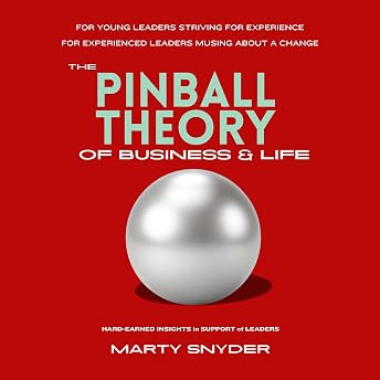 The Pinball Theory of Business & Life Audiobook by MARTY SNYDER episode artwork