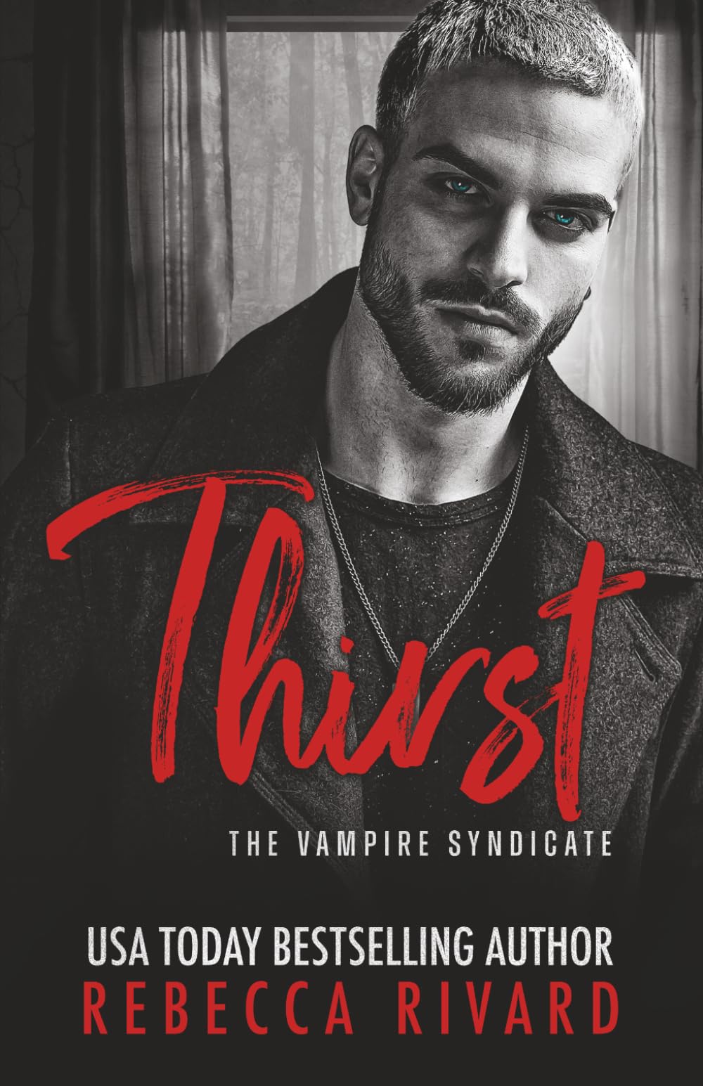 Thirst: A Dark Vampire Mafia Romance (The Vampire Syndicate)