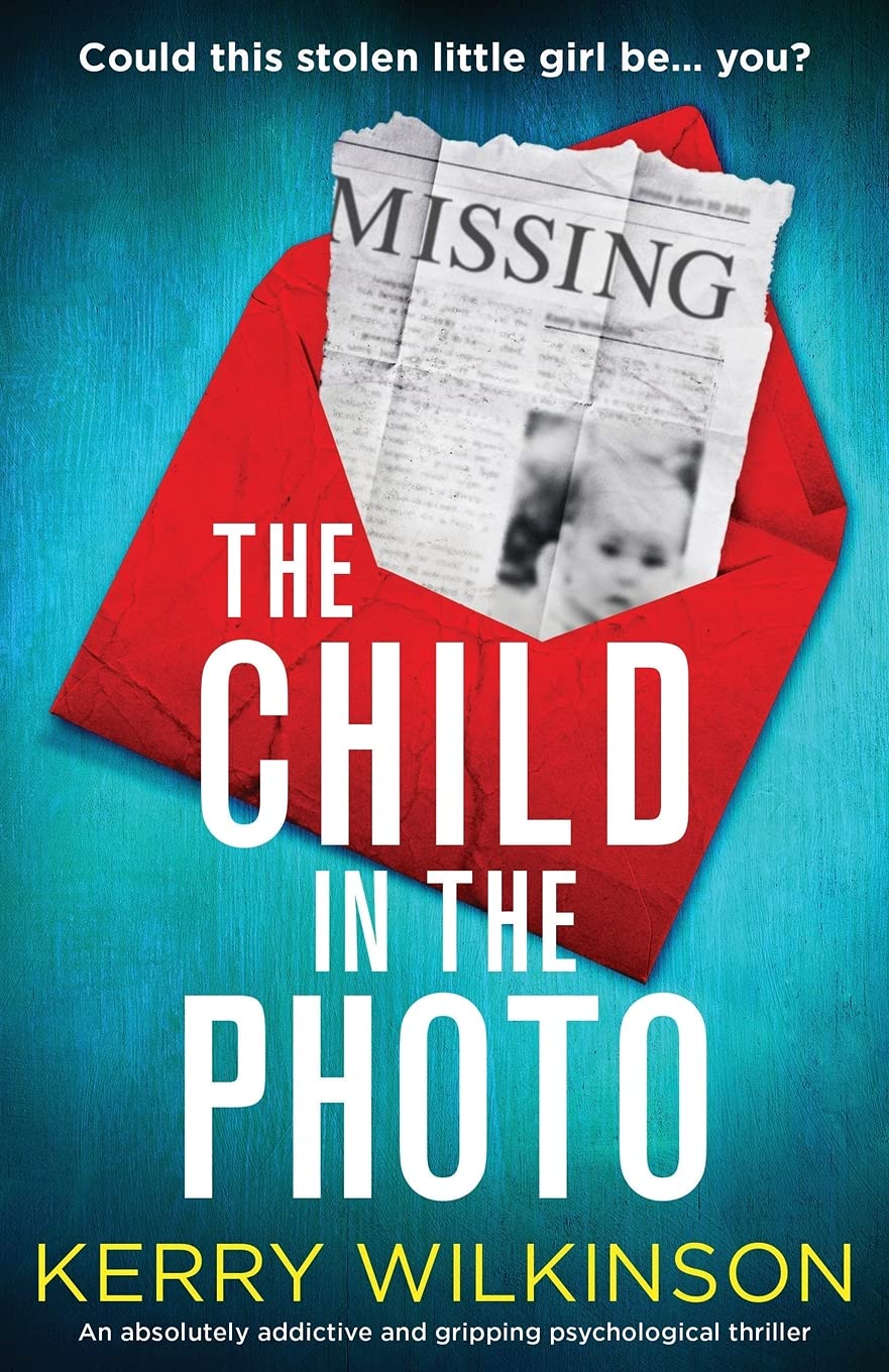 The Child in the Photo: An absolutely addictive and gripping psy