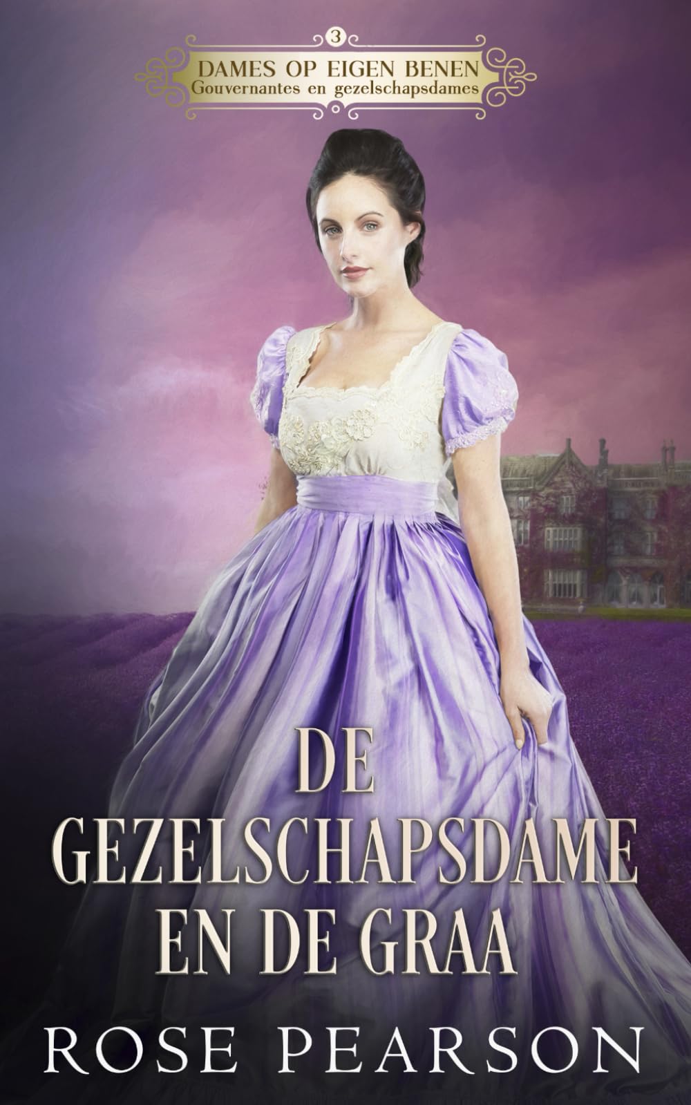 De gezelschapsdame en de graaf: Een historische romance (Dames op eigen benen: Gouvernantes en gezelschapsdames)