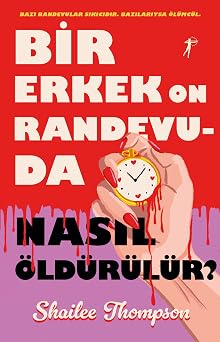 Bir Erkek On Randevuda Nasıl Öldürülür?