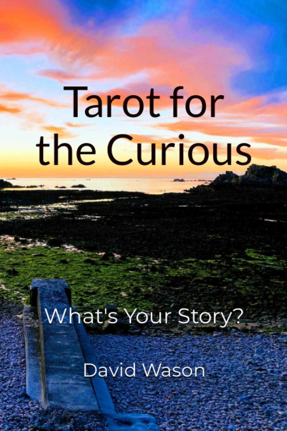 Tarot for the Curious: What's Your Story?