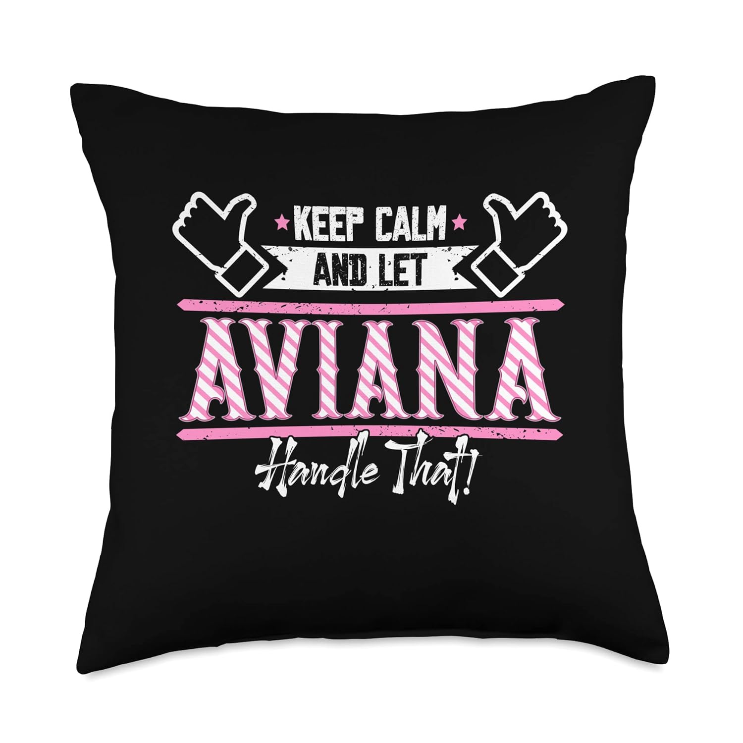 Aviana Keep Calm and let Aviana Handle that Throw Pillow