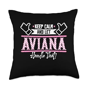 Aviana Keep Calm and let Aviana Handle that Throw Pillow