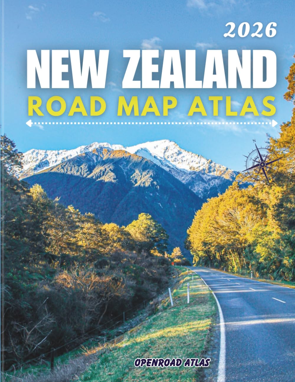 NEW ZEALAND ROAD MAP ATLAS 2026: Complete Driving Reference with Highways, Cities, Towns, Scenic Routes, and Tourist Points.