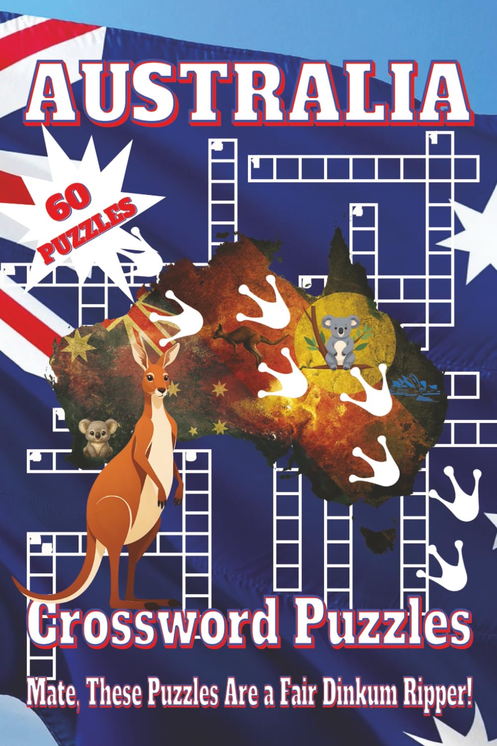 Australian Crossword Puzzle Book: Crossword Puzzles with Clear, Easy-to-Read Clues about Australian Animals, Boomerangs, Aussie Life, and More | 6x9 ... Fun Puzzles. Perfect for travel or relaxing!