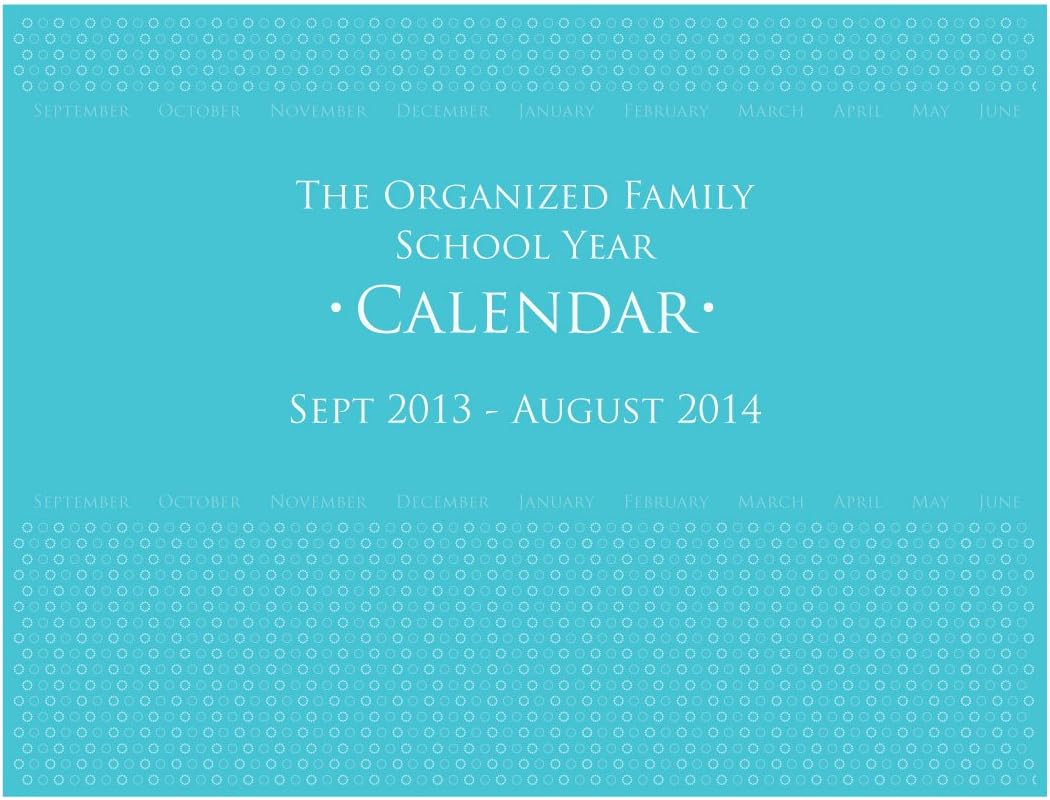 Organized Family School Year 2013/14 Calendar