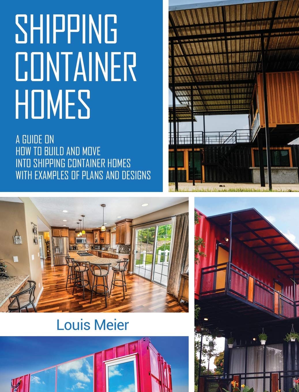 Buy Shipping Container Homes A Guide on How to Build and Move into
