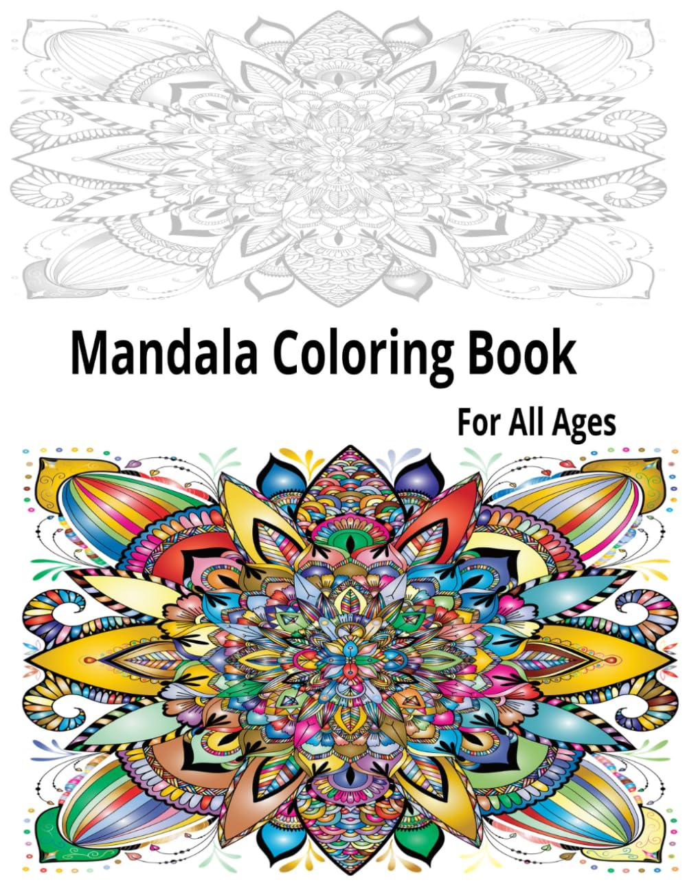 Mandala Coloring Book: A Relaxing and Stress-Relieving Coloring Book for Adults and Teens, Stress Relief Coloring Book with Easy, Medium & Advanced Mandalas