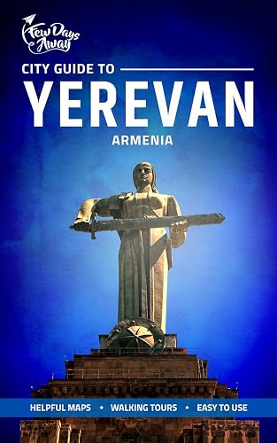 City Guide to Yerevan, Armenia