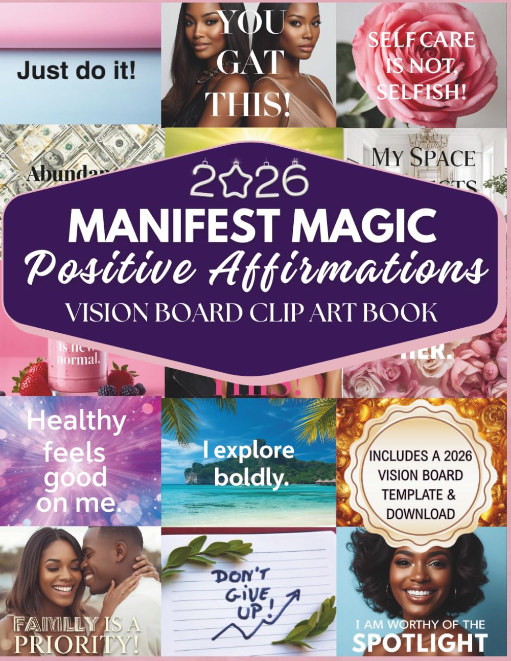 2026 Manifest Magic Positive Affirmations Vision Board Clip Art Book: Affirmation Cards and Creative Clip Art for Personal Growth, Life Goals, and Alignment - For Black Women (Empower Toolkit Series)
