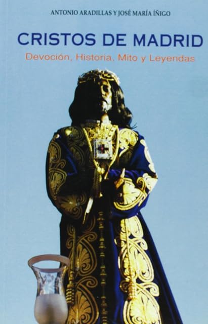 Portada de Cristos de Madrid: Devocion Historia Mito y Leyendas