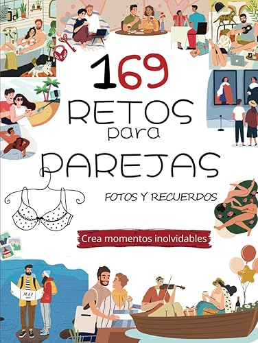 169 Retos en pareja: Crea momentos inolvidables, álbum fotos y recuerdos para parejas. Construyendo recuerdos con 235 ideas y desafíos. Elegante tapa dura
