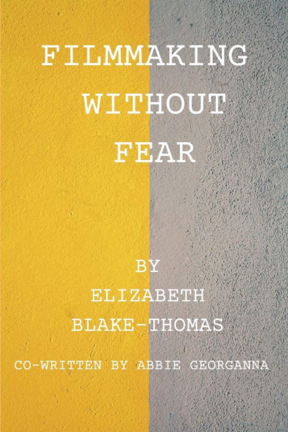 Filmmaking Without Fear