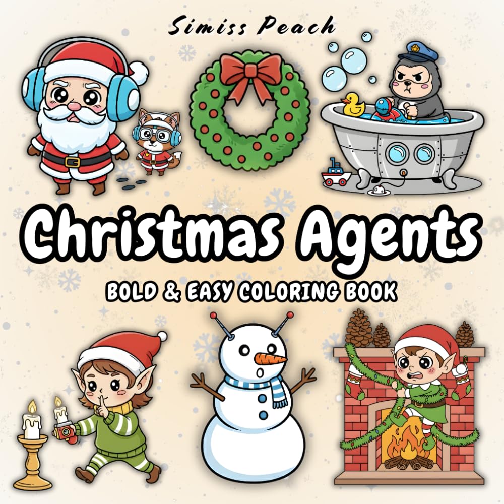 Christmas Agents: Bold & Easy Coloring Book, Fun Holiday Characters for Adults and Teens, Relaxing and Stress-Relieving Pages