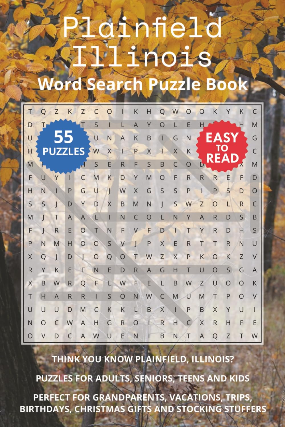 Plainfield Illinois Word Search Puzzle Book: Think you know Plainfield, Illinois? Puzzles for Adults, Seniors, Teens and Kids. Perfect for ... Christmas Gifts and Stocking Stuffers.