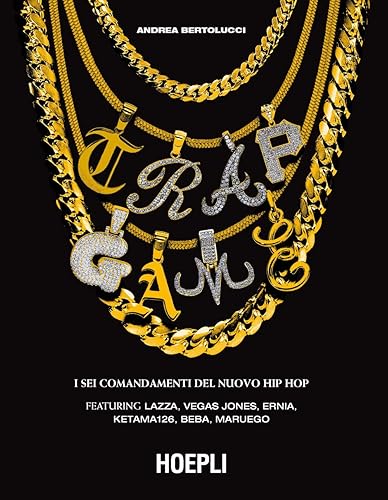 Trap Game. I sei comandamenti del nuovo hip hop