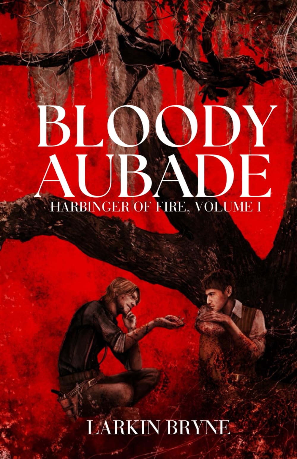 Bloody Aubade: Harbinger of Fire, Volume I