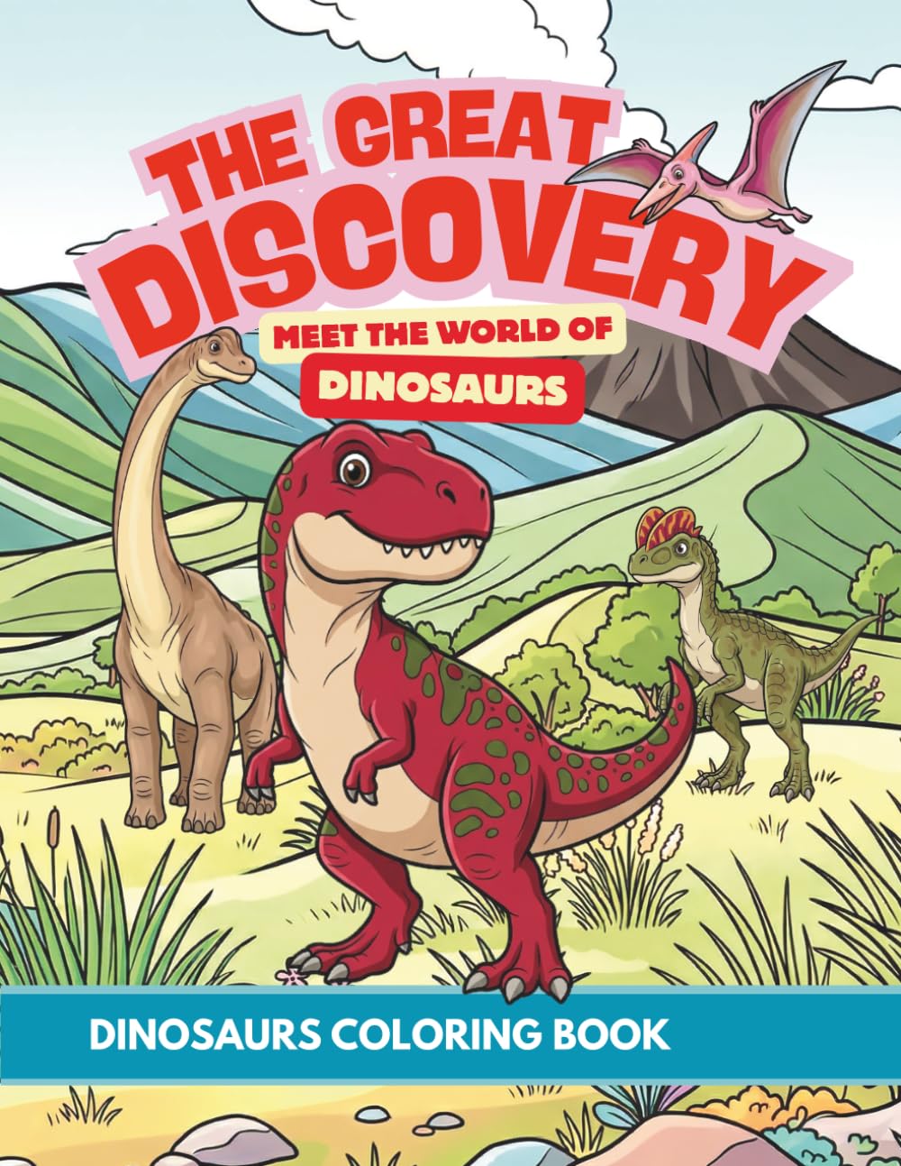 The Great Discovery: Dinosaur Coloring Book for Kids Ages 3–7 (8.5"x11")