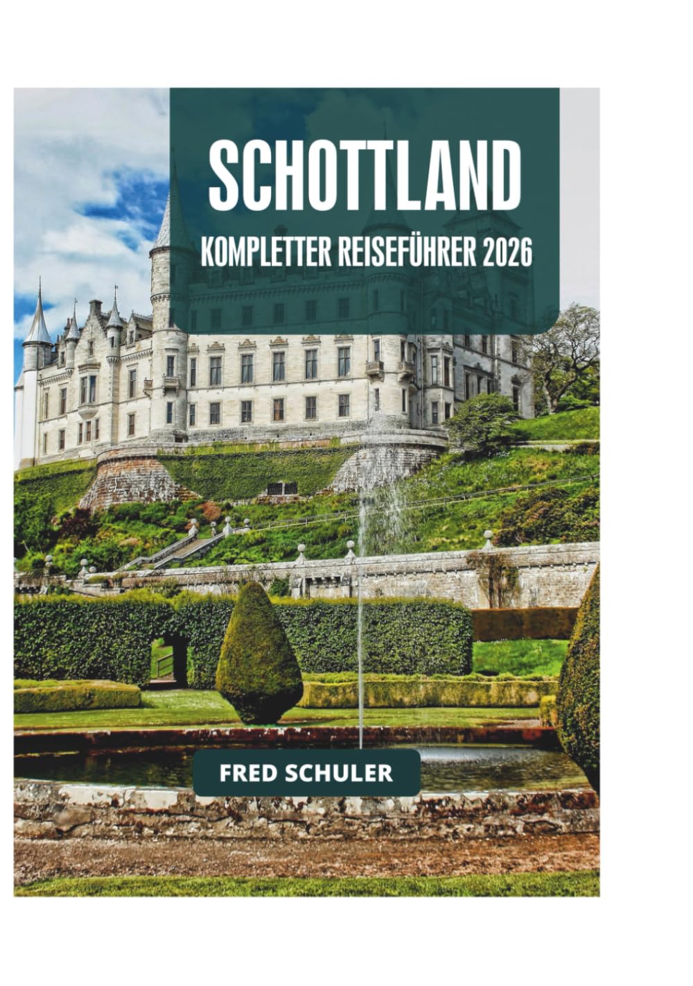 SCHOTTLAND KOMPLETTER REISEFÜHRER 2026