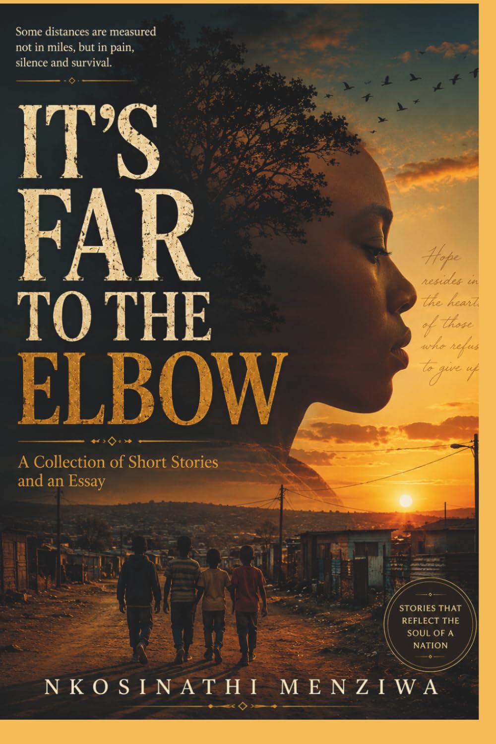 “IT’S FAR TO THE ELBOW”: Stories of Struggle, Survival and Hope