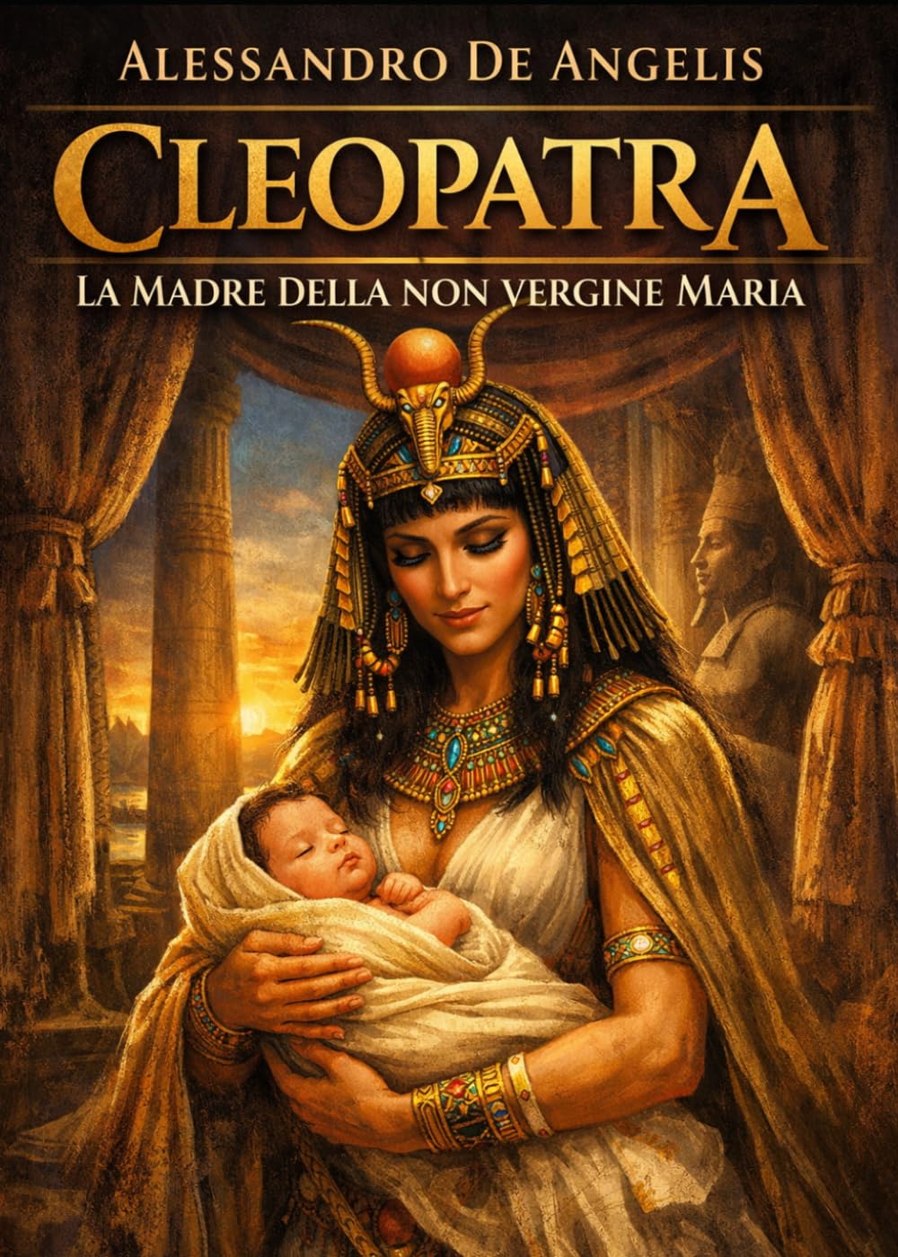 Cleopatra, la madre della non vergine Maria
