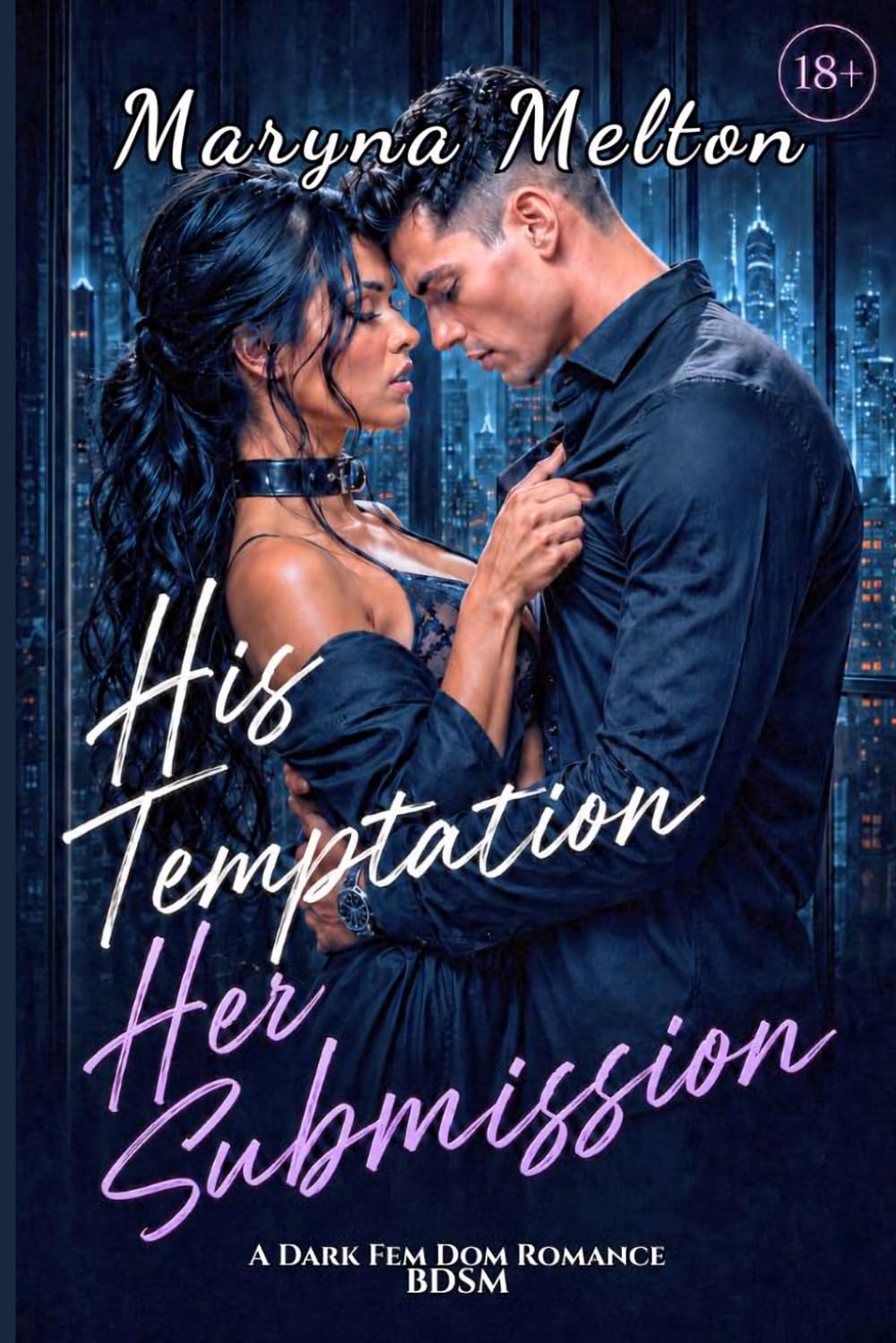 His Temptation Her Submission: A Dark FemDom Age Gap BDSM Romance