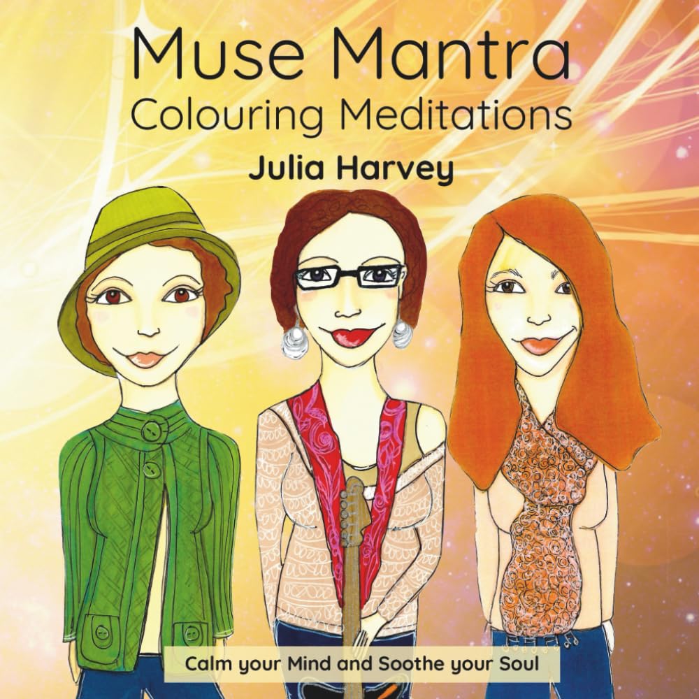 Muse Mantra Colouring Meditations: 76 colouring meditations to calm your mind and soothe your soul