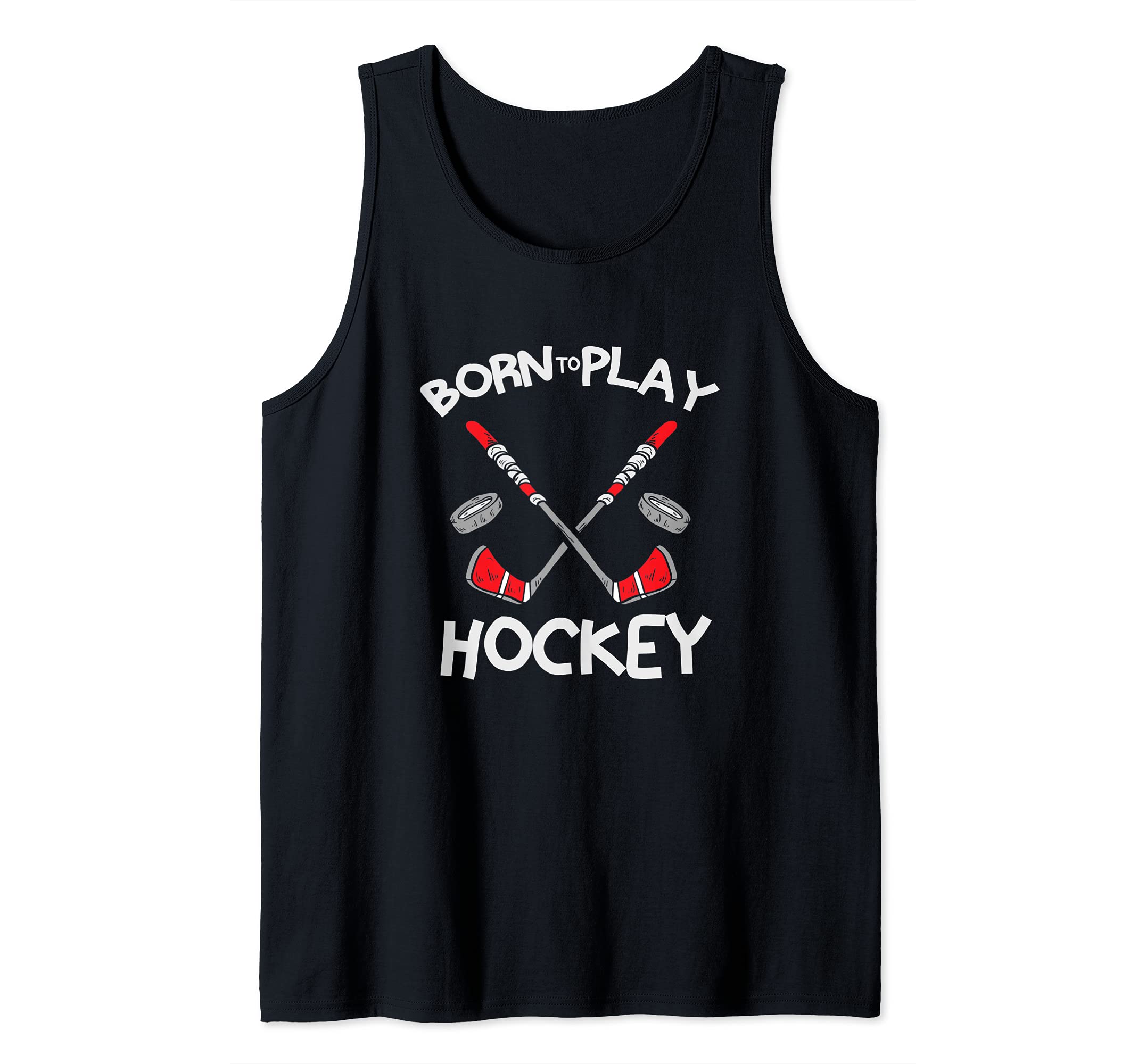 Hockey Ice Hockey Player Born To Play Hockey Tank Top