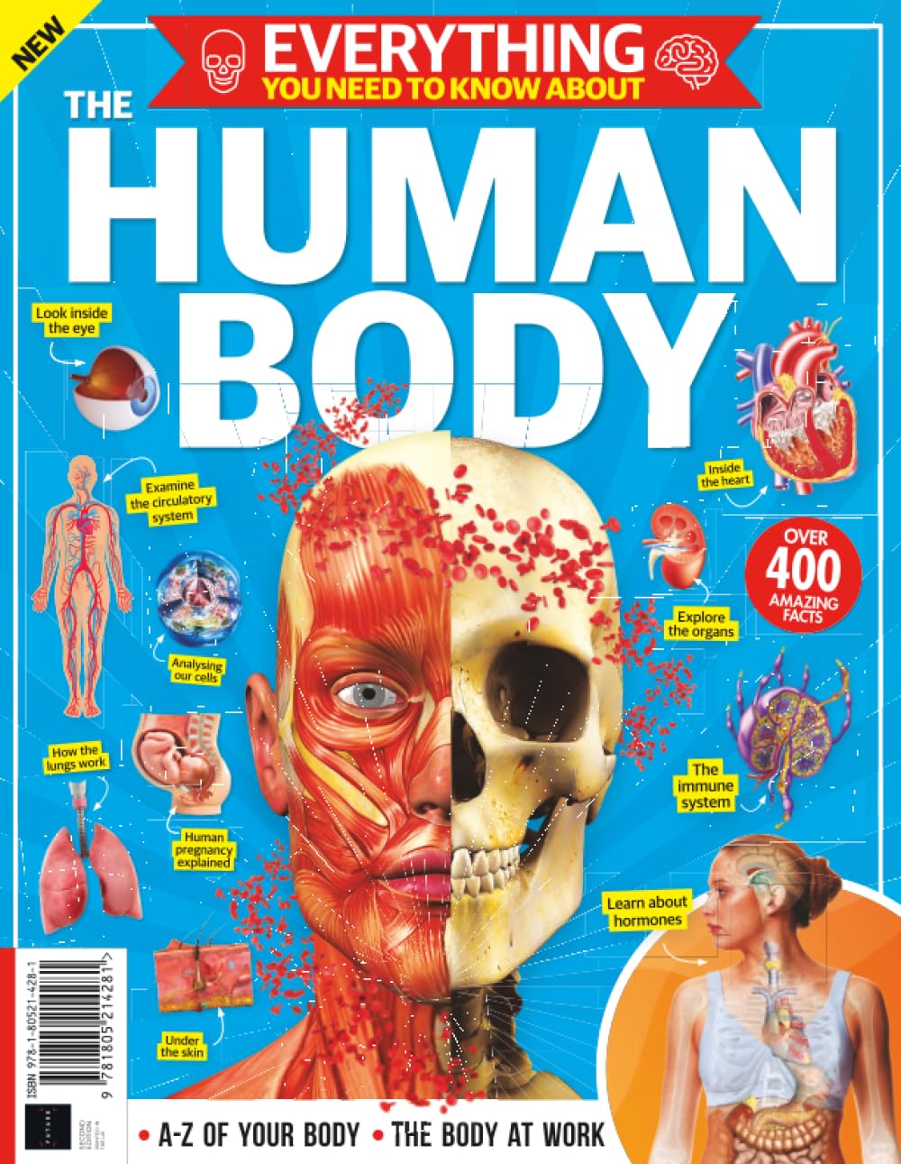 Everything You Need To Know About The Human Body: The A-Z of Your Body