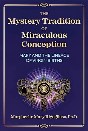 The Mystery Tradition of Miraculous Conception